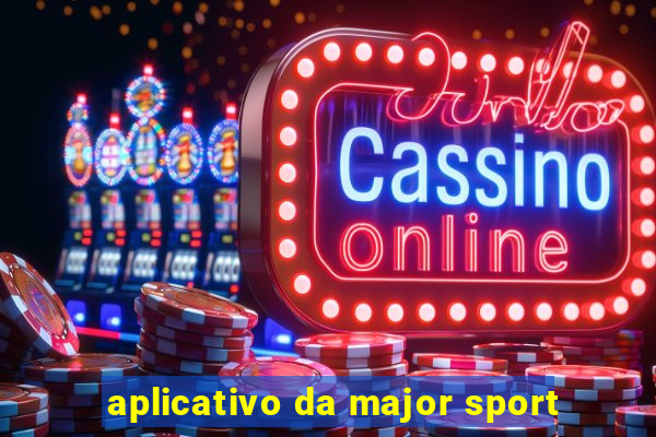 aplicativo da major sport